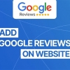 How To Leverage Google Reviews for Business Websites