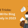 How to Write Blogs Effectively