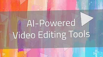 10 AI-Powered Video Editing Tools for Creators and Marketers: Revolutionizing Content Creation