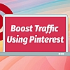 How to Use Pinterest for Driving Traffic to Your Creative Portfolio