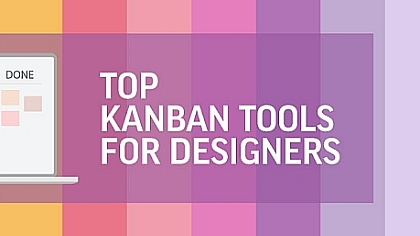 Ultimate Guide to Managing Design Projects with Kanban Tools