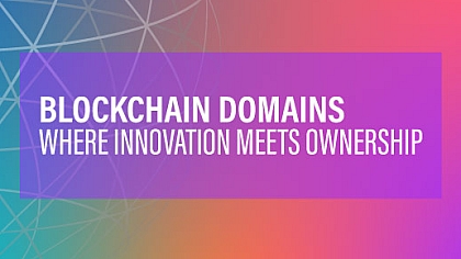 How Blockchain is Revolutionizing Domain Registration