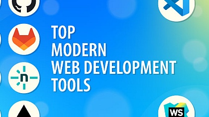 Top Modern Web Development Tools in 2025: A Complete Guide for Beginners and Experts