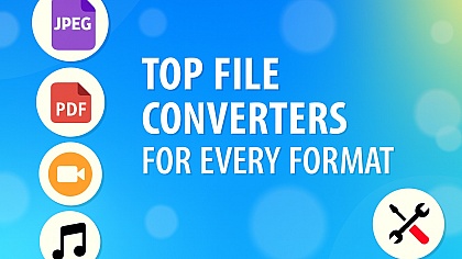 Top File Converters for Every Format Top File Converters for Every Format