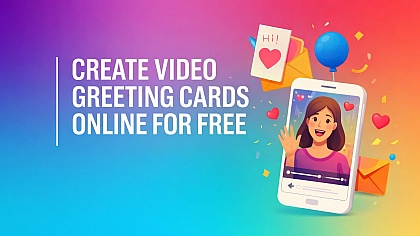 Create Video Greeting Cards Online for Free Create Video Greeting Cards Online for Free