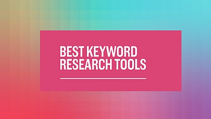 Top Keyword Research Tools to Rank Higher on Google: Boost Your SEO Game